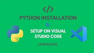 Install Python and Setup on Visual Studio Code Tagalog Python Tutorial