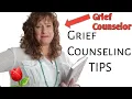 Grief COUNSELING Tips For Counselors Grief Therapy TIPS From a Hospice Bereavement Counselor