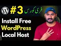 How To Install WordPress For Free on Localhost WordPress Course Class 3