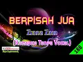 Download Lagu [❤NEW] Berpisah Jua by Ziana Zain | Karaoke Tanpa Vokal