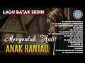 Download Lagu Lagu Batak - Lagu Batak Sedih Menyentuh Hati Anak Rantau || FULL ALBUM MP3 LAGU BATAK