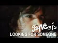 Download Lagu Genesis - Looking For Someone (Official Music Video)