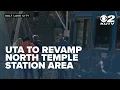 UTA plans major redevelopment near North Temple FrontRunner station