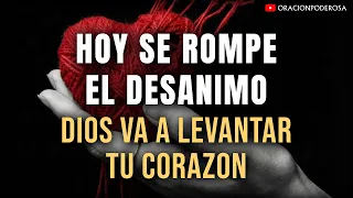 🔥🙏 ¡HOY SE ROMPE EL DESÁNIMO! DIOS VA A LEVANTAR TU CORAZÓN 🙏🔥