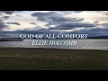 "God of All Comfort" | Ellie Holcomb | OFFICIAL LYRIC VIDEO
