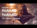 Download Lagu Namo namo Lofi - slowed + reverbed kedarnath