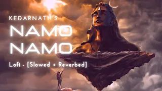 namo namo lofi slowed reverbed kedarnath