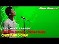 Download Lagu KUSAYANG PADAMU//RHOMA IRAMA VERSI REVO RAMON COVER DANI GIOVANI