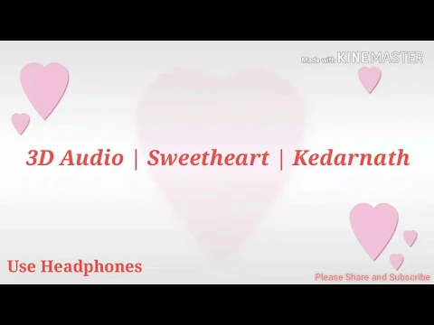 Download MP3 Sweetheart | Kedarnath | Dev Negi | 3D Audio | Use Headphones
