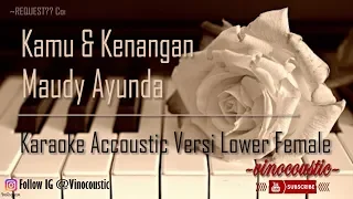 Download Maudy Ayunda - Kamu dan Kenangan ( Ost. Habibie Ainun 3 ) Karaoke Piano Versi Lower Female Keys MP3