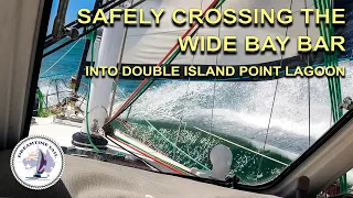 Safely crossing the treacherous Wide Bay Bar & sailing into the Double Island Point Lagoon. – Ep 46