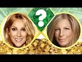 WHO S RICHER - Celine Dion or Barbra Streisand