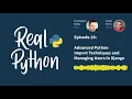 Advanced Python Import Techniques and Managing Users in Django Real Python Podcast