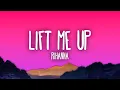 Download Lagu Rihanna - Lift Me Up