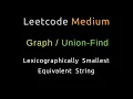 Lexicographically Smallest Equivalent String - Union Find