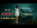 Download Lagu 3 Câu Truyện Ma Tài Xế Đường Dài: Tài Xế Ngủ Với Ma Ở Nghĩa Địa | Vũ Đế Radio