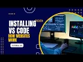 Installing VS Code How Websites Work 2024 Web Development Course - Tutorial