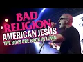 Download Lagu BAD RELIGION LIVE - AMERICAN JESUS AND THE BOYS ARE BACK IN TOWN - GARDEN AMP 2024,  LYRICS 4K