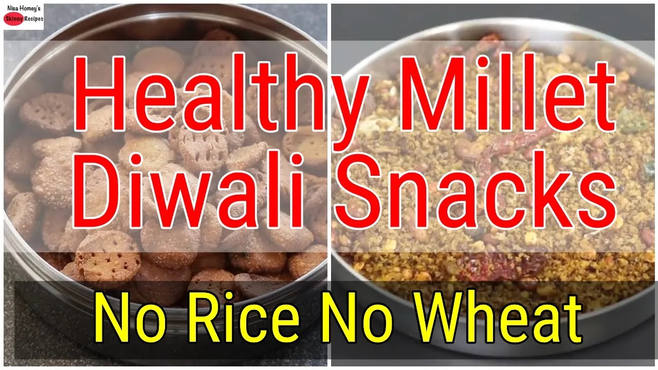 Healthy Diwali Snacks Recipes - Wheat Free - Rice Free - Easy Millet Snacks - Diwali Recipes