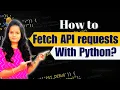 How to send API requests with Python Integrate APIs using Python