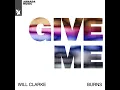 Will Clarke, Burns - Give Me (Extended Mix)
