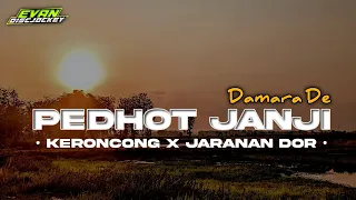 Download DJ PEDHOT JANJI • DAMARA DE • || keroncong x jaranan dor || by : Evan discjockey MP3