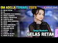Lagu GELAS RETAK - Tasya Rosmala - AY - Difarina Indra - CINTA DARI SEBERANG - OM ADELLA TERBARU 2026