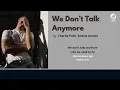 Lagu Charlie Puth - We Don't Talk Anymore (ft. Selena Gomez) (Lirik dan Terjemahan) #lirikvideo