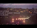 Download Lagu DJ Lutique - Slow at Sunset Terrace (Kyiv) 24.08.2022