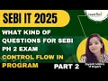 What kind of Questions for SEBI IT Phase 2 Exam - Control Flow In Program