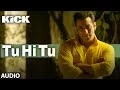Download Lagu Tu Hi Tu | Kick | Mohd. Irfan | Salman Khan | Jacqueline Fernandez