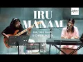 Lagu Iru Manam | Kalyani Nair \u0026 Chris Jason (Live at Sofar Chennai)