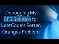 Debugging My BFS Solution for LeetCode s Rotten Oranges Problem