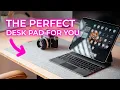 Which Desk Mat Desk Pad is Right for You