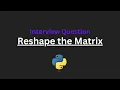 Reshape the Matrix - Leetcode 566