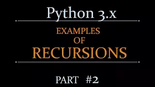 Python3 x - Examples of Recursion Part