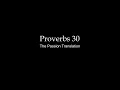Reading of Proverbs 30 Passion Translation