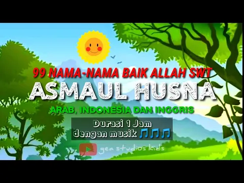 Download MP3 Asmaul Husna anak | tanpa iklan (Arab, Indonesia dan Inggris) | @geastudioskids