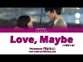 Download Lagu MeloMance (멜로망스) - Love, Maybe (A Business Proposal OST Special Track) (Color Coded Han/Rom/Eng)