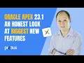 Oracle Apex 23 1 - a deep dive into the biggest new features