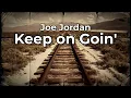 "Keep On Goin" Joe Jordan