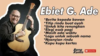 lagu ebiet g ade terbaik sepanjang masa full album