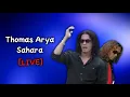 Download Lagu Thomas Arya - Sahara [LIVE]