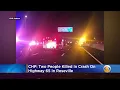 2 People Killed In Crash On Highway 65 In Roseville CHP Says