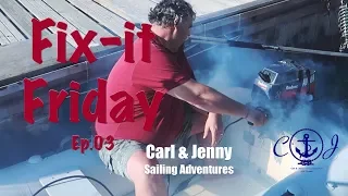 Fix it Friday – The dinghy looks like its on fire –  Carl and Jenny’s