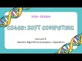 CS465 Soft Computing Lecture 4 Genetic Algorithms Examples Operators