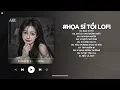 Download Lagu Họa Sĩ Tồi Lofi - Rồi Anh Cũng Vẽ Được Tất Cả Nhưng Lại Không Vẽ Được Hạnh Phúc - Nhạc Chill TikTok