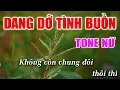 Download Lagu Dang Dở Tình Buồn Karaoke - Tone Nữ Karaoke - Nhạc Sống 1990