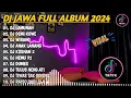 Download Lagu DJ JAWA FULL ALBUM VIRAL TIKTOK 2024 || DJ LAMUNAN X DEMI KOWE X WIRANG X NEMU TANPA IKLAN