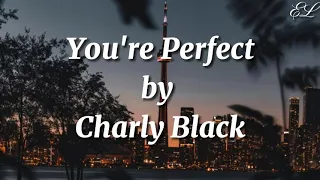 Download You 're perfect - Charly Black (Slowed down version) lyrics MP3